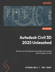 Autodesk Civil 3D 2025 Unleashed. Elevate your civil engineering designs and advance your career with Autodesk Civil 3D