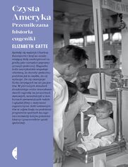 Czysta Ameryka. Przemilczana historia eugeniki