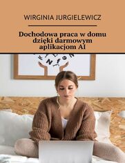 Dochodowa praca wdomu dziki darmowym aplikacjomAI