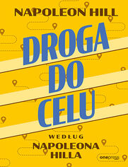 Droga do celu wedug Napoleona Hilla