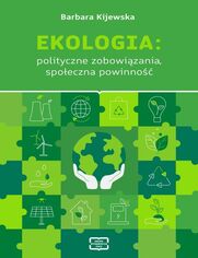 EKOLOGIA: polityczne zobowizania, spoeczna powinno