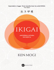 Ikigai (wyd.2). Japoska sztuka szczcia