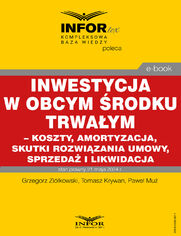 Inwestycja w obcym rodku trwaym - koszty, amortyzacja, skutki rozwizania umowy, sprzeda i likwidacja