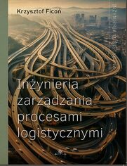 Inynieria zarzdzania procesami logistycznymi