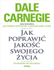 Jak poprawi jako swojego ycia. 10 krokw do szczcia