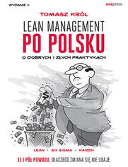 Lean management po polsku. O dobrych i zych praktykach. Wydanie II