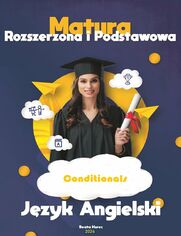 Matura podstawowa i rozszerzona. Conditionals