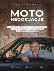 Moto Negocjacje. Tajniki Mistrzowskich Negocjacji Samochodw Uywanych