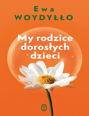 My rodzice dorosych dzieci