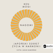 Nagomi. Japoski sekret ycia w harmonii