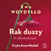 Rak duszy. O alkoholizmie