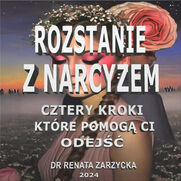 Rozstanie z Narcyzem. Cztery kroki, ktre pomog Ci odej. (audio)