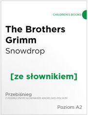 Snowdrop z podrcznym sownikiem angielsko-polskim. Poziom A2