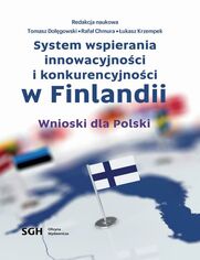 System wspierania innowacyjnoci i konkurencyjnoci w Finlandii. Wnioski dla Polski