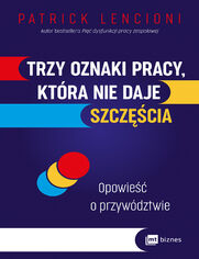 Trzy oznaki pracy, ktra nie daje szczcia. Opowie o przywdztwie