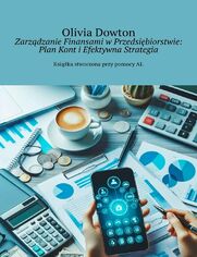 Zarzdzanie Finansami wPrzedsibiorstwie: Plan Kont iEfektywna Strategia