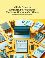 Zarzdzanie Finansami: Kluczowe Dokumenty iBilans