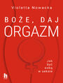 Boe, daj orgazm. Jak by sob w seksie