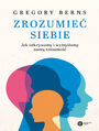 Zrozumie siebie. Jak odkrywamy i wymylamy nasz tosamo