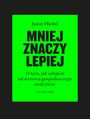 Mniej znaczy lepiej. O tym, jak odejcie od wzrostu gospodarczego ocali wiat