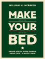 Make Your Bed. Proste rzeczy, ktre zmieni twoje ycie a moe i wiat