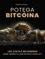 Potga bitcoina. Jak zosta milionerem dziki inwestycjom w kryptowaluty