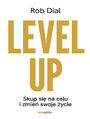 Level up! Skup si na celu i zmie swoje ycie