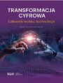 Transformacja cyfrowa. Czowiek wobec technologii