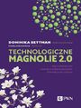 Technologiczne magnolie 2.0