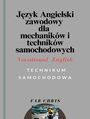 Angielski Zawodowy dla Mechanikw i Technikw Samochodowych: Vocational English -TECHNIKUM SAMOCHODOWE