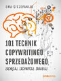 101 technik copywritingu sprzedaowego. Zachcaj. Zachwycaj. Zarabiaj