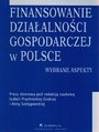 Finansowanie dziaalnoci gospodarczej w Polsce. Wybrane aspekty