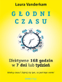 Godni czasu. Efektywne 168 godzin w 7 dni lub jeden tydzie