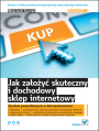 Jak zaoy skuteczny i dochodowy sklep internetowy. Wydanie II