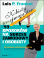 Kobiety przejmuj ster: 99 sposobw na sukces zawodowy i osobisty