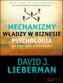 Mechanizmy wadzy w biznesie. Psychologia na wysokim stanowisku