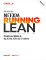 Metoda Running Lean. Iteracja od planu A do planu, ktry da Ci sukces. Wydanie III