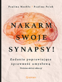 Nakarm swoje synapsy! Zadania poprawiajce sprawno umysow