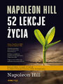 Napoleon Hill. 52 lekcje ycia