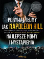 Napoleon Hill. Najwspanialsze przemowy