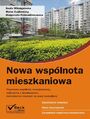 Nowa wsplnota mieszkaniowa Powstanie wsplnoty mieszkaniowej, rozliczenia z deweloperem, dochodzenie roszcze za wady budowlane