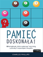 Pami doskonaa. 50 amigwek, ktre wytrenuj Twj mzg i pozwol Ci zapamita wszystko