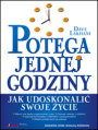 Potga jednej godziny. Jak udoskonali swoje ycie