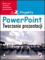 PowerPoint. Tworzenie prezentacji. Projekty