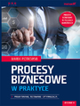 Procesy biznesowe w praktyce. Projektowanie, testowanie i optymalizacja. Wydanie II