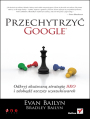 Przechytrzy Google. Odkryj skuteczn strategi SEO i zdobd szczyty wyszukiwarek