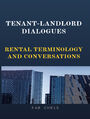 TENANT-LANDLORD DIALOGUES : Rental Terminology & Conversations