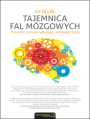 Tajemnica fal mzgowych. Przywr rytm szczliwego i zdrowego ycia