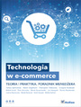 Technologia w e-commerce. Teoria i praktyka. Poradnik menedera