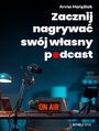 Zacznij nagrywa swj wasny podcast